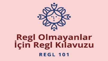 Türkiye'de Regl Farkindaligi için Çalisan Dernekten LGBT Odakli Regl Kilavuzu